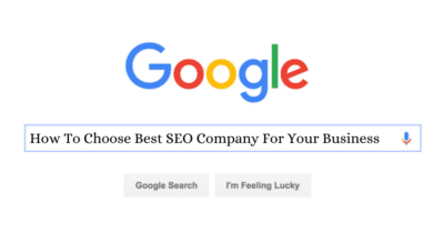 Photo of How To Choose Best SEO Company For Your Business