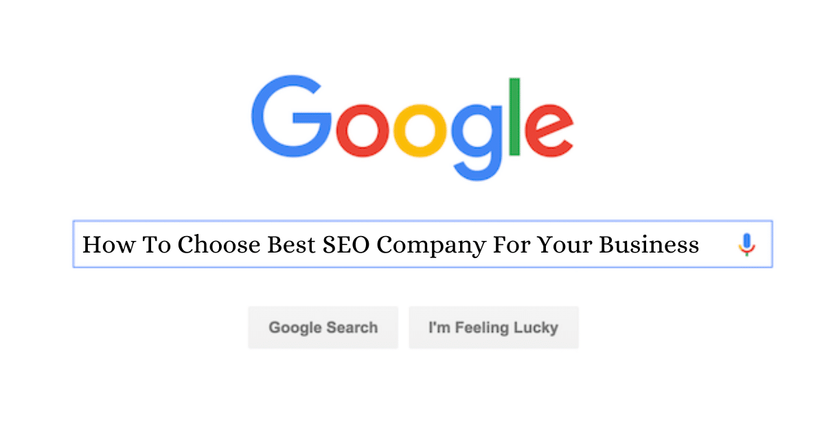 How To Choose Best SEO Company For Your Business