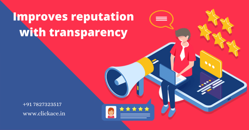 Improves reputation with transparency