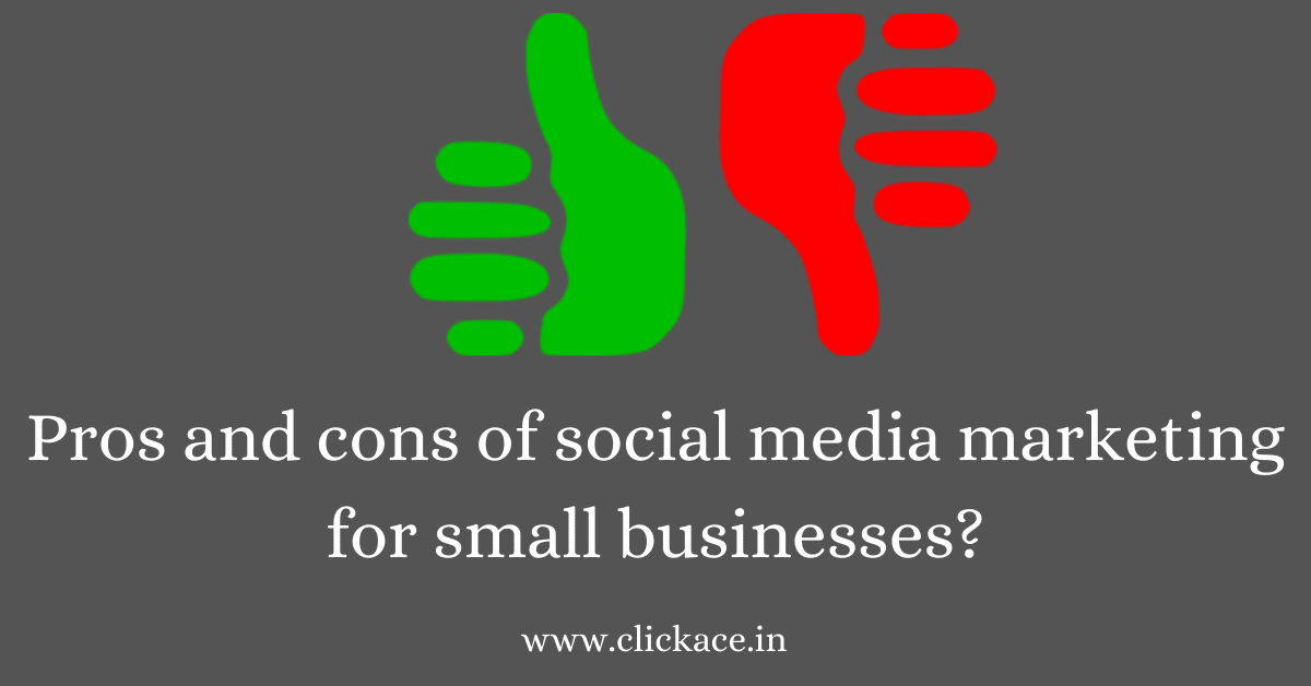 Pros and cons of social media marketing for small business