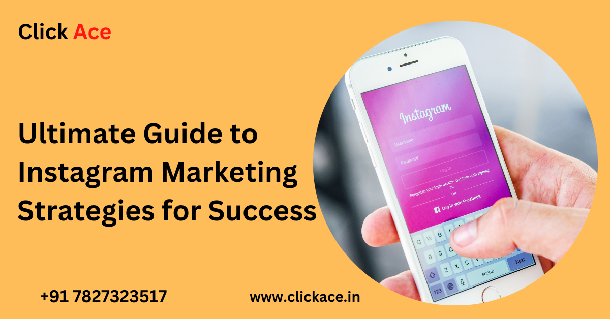 Ultimate Guide to Instagram Marketing Strategies for Success